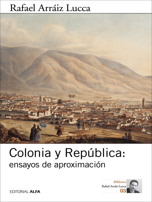 Title details for Colonia y República by Rafael Arráiz Lucca - Wait list